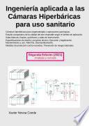 Ingeniería aplicada a las Cámaras Hiperbáricas para uso sanitario. Segunda Edición.