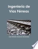 Ingeniería de Vías Férreas