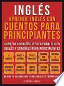 Inglés - Aprende Inglés Con Cuentos Para Principiantes (Vol 1)