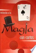 Iniciacion A La Magia Con Cartas