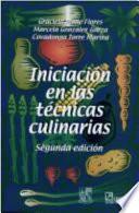 Iniciacion en las tecnicas culinarias/ Initiation in Culinary Techniques