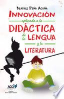 Innovación aplicada a la Didáctica de la Lengua y la Literatura