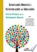 Innovación Docente e Investigación en Educación: Nuevos Enfoques en la Metodología Docente
