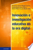 Innovación e investigación educativa en la era digital