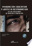Innovación educativa y justicia restaurativa en las Facultades de Derecho y Educación.