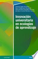Innovación universitaria en ecologías de aprendizaje
