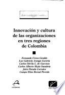 Innovación y cultura de las organizaciones en tres regiones de Colombia