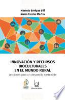 Innovación y recursos bioculturales en el mundo rural