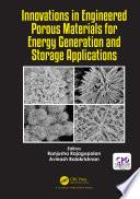 Innovations in Engineered Porous Materials for Energy Generation and Storage Applications