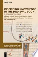 Inscribing Knowledge in the Medieval Book