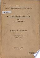 Inscripciones romanas de Galicia: Santiago de Compostela, editadas por Fermín Bouza Brey y Alvaro d'Ors