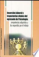 Inserción laboral y trayectorias vitales del egresado de Psicología