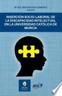 Inserción socio-laboral de la discapacidad intelectual en la Universidad Católica de Murcia
