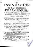 Insinuación de las grandezas de San Miguel y de sus famosos santuarios en los reynos de España, Francia, Portugal, Napoles y las Indias