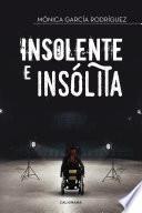 Insolente e insólita