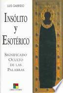 Insolito y esoterico / Unusual and Esoteric