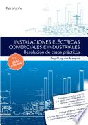Instalaciones eléctricas comerciales e industriales. Resolución de casos prácticos 7.ª edición