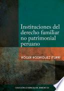Instituciones del derecho familiar no patrimonial peruano