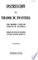 Instrucción del tirador de infantería para soldados y clases del Ejército de Guatemala