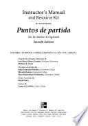 Instructor's Manual and Resource Kit to Accompany Puntos de Partida