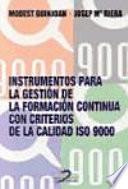 Instrumentos para la gestión de la formación continua con criterios de calidad ISO 9000