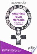 Insurrectas 2 Antonieta Rivas Mercado