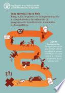 Integración de género en la implementación y el seguimiento y la evaluación de programas de transferencias monetarias y obras públicas – Guía técnica 3 de la FAO
