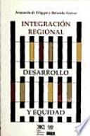Integración regional, desarrollo y equidad