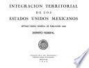 Integración territorial de los Estados Unidos Mexicanos. Séptimo Censo General de Población 1950. Distrito Federal