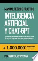 Inteligencia Artificial y Chat·GPT - Manual Teórico Práctico