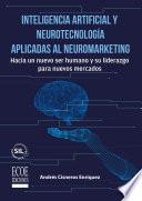 Inteligencia artificial y neurotecnología aplicadas al neuromarketing – 1ra edición