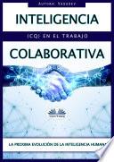 Inteligencia colaborativa (cq) en el trabajo