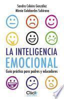 Inteligencia emocional para niños. Guía práctica para padres y educadores