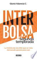 Interbolsa segunda temporada