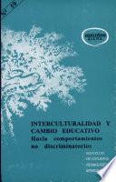 Interculturalidad y cambio educativo