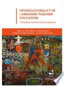 Interculturality in Language Teacher Education: Theoretical and Practical Considerations