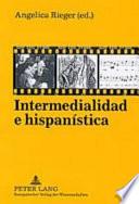 Intermedialidad e hispanística