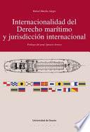 Internacionalidad del derecho marítimo y jurisdicción internacional