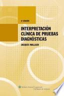 Interpretación clínica de pruebas diagnósticas