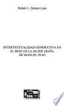 Intertextualidad generativa en El beso de la mujer araña, de Manuel Puig
