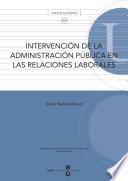 Intervención de la administración pública en las relaciones laborales (Textos Docents, 359)