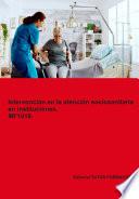 Intervención en la atención sociosanitaria en instituciones. MF1018. Ed. 2024.