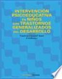 Intervención psicoeducativa en niños con trastornos generalizados del desarrollo