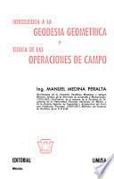 Introducción a la geodesia geométrica y técnica de las operaciones de campo