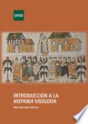 INTRODUCCIÓN A LA HISPANIA VISIGODA