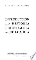 Introducción a la historia económica de Colombia