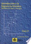 Introducción a la ingeniería química: balances de masa y energía. Tomo II