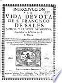 Introduccion a la vida devota de S. Francisco de Sales obispo y principe de Geneva fundador de la Visitacion de S. Maria