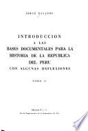 Introducción a las bases documentales para la historia de la República del Perú con algunas reflexiones