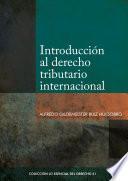 Introducción al Derecho Tributario Internacional
